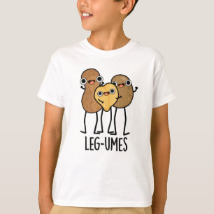 Leg-umes Funny Legume Pun  T-Shirt