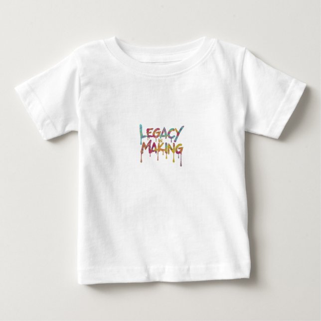 Legacy in the Making" T-Shirt (Front)