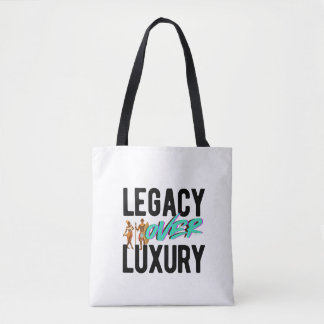 Legacy Over Luxury | Tote Bag