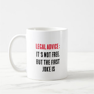Legal advice: it’s not free, but the first joke is coffee mug