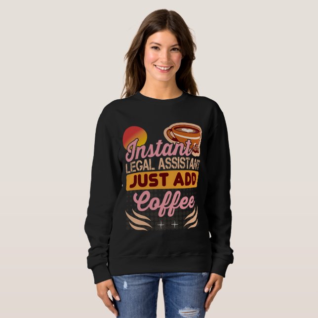 Legal Assistant Coffee Sweatshirt Cozy (Front Full)