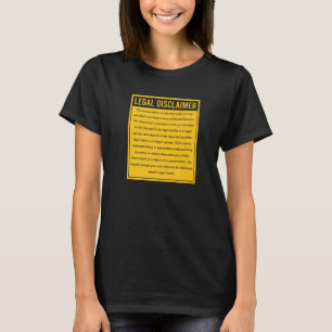 Legal Disclaimer Conversation Lawyer Attorney Law T-Shirt