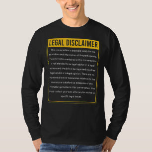 Legal Disclaimer Conversation  Lawyer Attorney Law T-Shirt