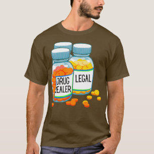 legal drug dealer 34 T-Shirt