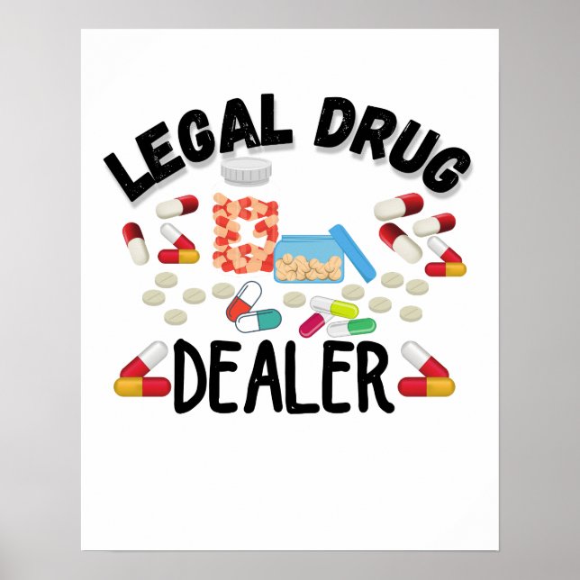 Legal Drug Dealer T-Shirt Poster (Front)