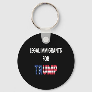 Legal Immigrants Trump Republican Conservative Cit Key Ring