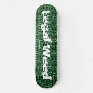 Legal Weed Skateboard