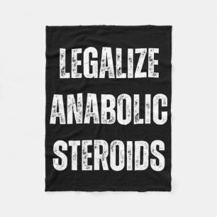 Legalise Anabolic Steroid Gym Bodybuilding In Tren Fleece Blanket