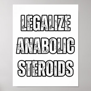 Legalise Anabolic Steroid Gym Bodybuilding In Tren Poster