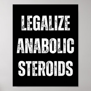 Legalise Anabolic Steroid Gym Bodybuilding In Tren Poster