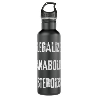 Legalise Anabolic Steroids Funny Steroid Tren Love 710 Ml Water Bottle