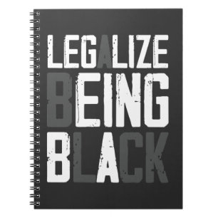 Legalise Being Black History Month Statement Notebook
