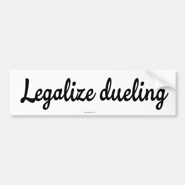 Legalise Duelling Bumper Sticker (Front)