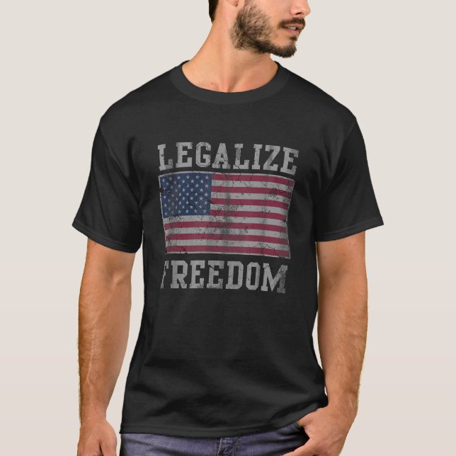 Legalise Freedom Patriotic USA American Flag Ameri T-Shirt (Front)