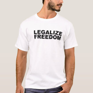 Legalise Freedom T-Shirt