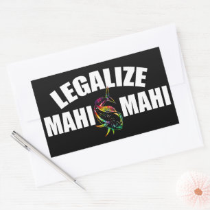 Legalise Mahi Mahi Fish Legalisation of Mahi Mah  Rectangular Sticker