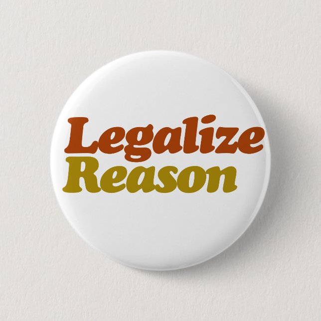 Legalise Reason 6 Cm Round Badge (Front)