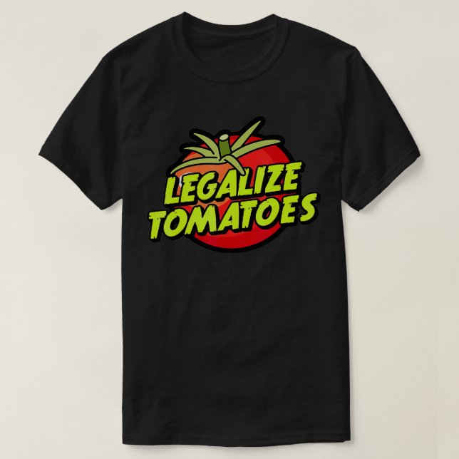 Legalise Tomatoes Tomato  T-Shirt (Design Front)