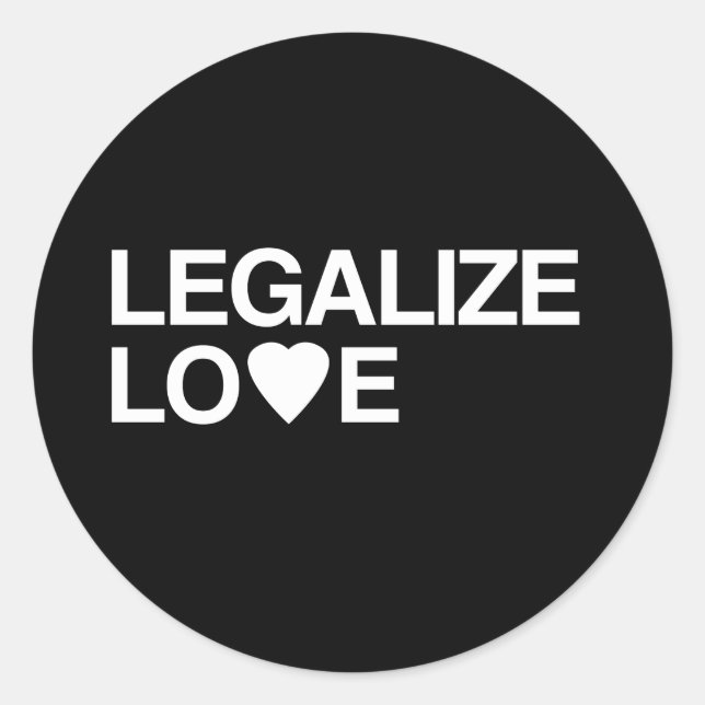 LEGALIZE LOVE CLASSIC ROUND STICKER (Front)