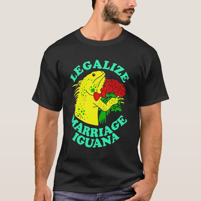 Legalize Marriage Iguana T-Shirt (Front)