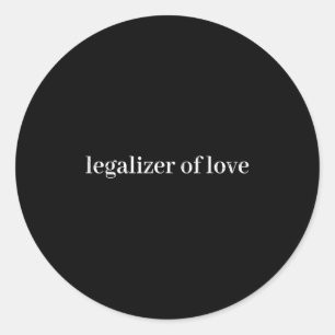 Legalizer Of Love, Wedding Officiant  Classic Round Sticker