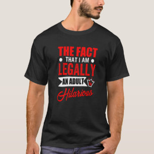 Legally  Adult Celebrate Birthday Adulting T-Shirt