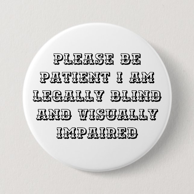 legally blind and visually impaired button (Front)