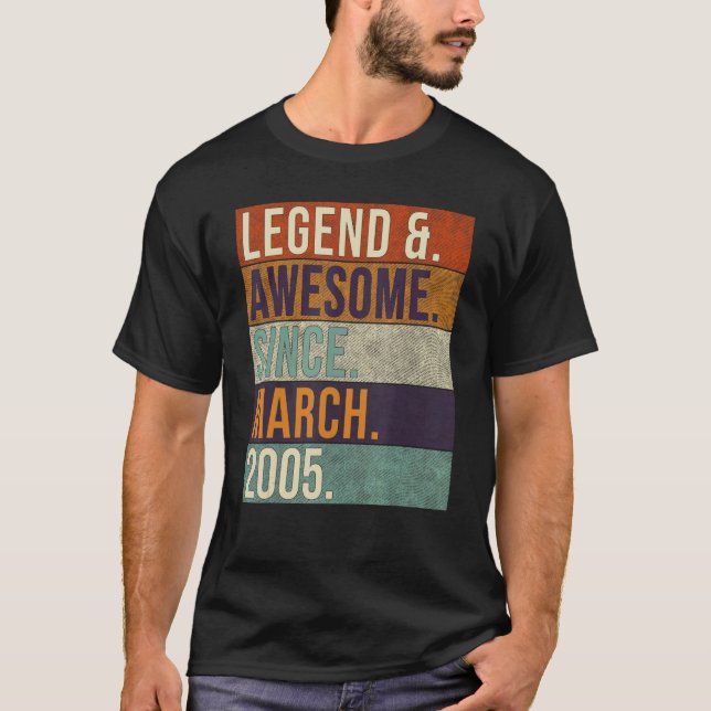 Legend & Awesome Since March 2005 Retro Birthday B T-Shirt (Front)