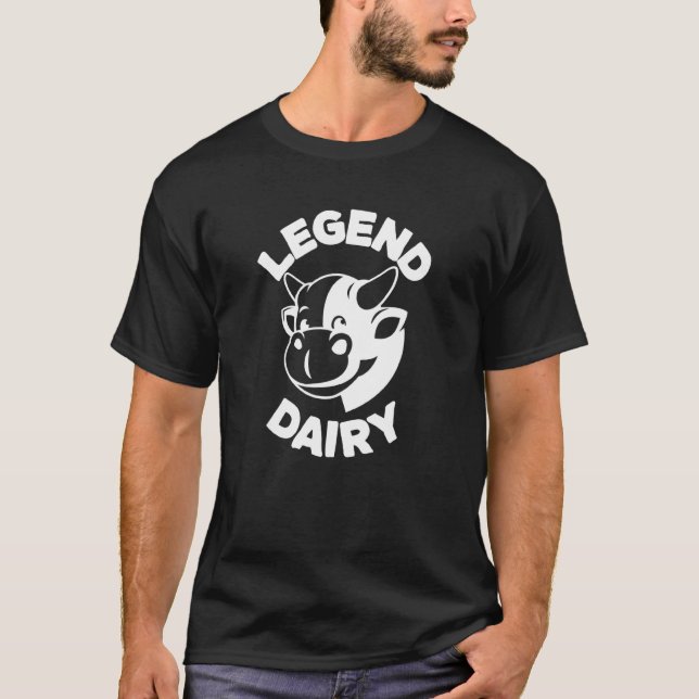Legend Dairy Farmer  Milk Joke Cow T-Shirt (Front)