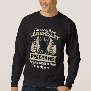 Legend Freeman Surname Freeman Last Name Freeman Sweatshirt