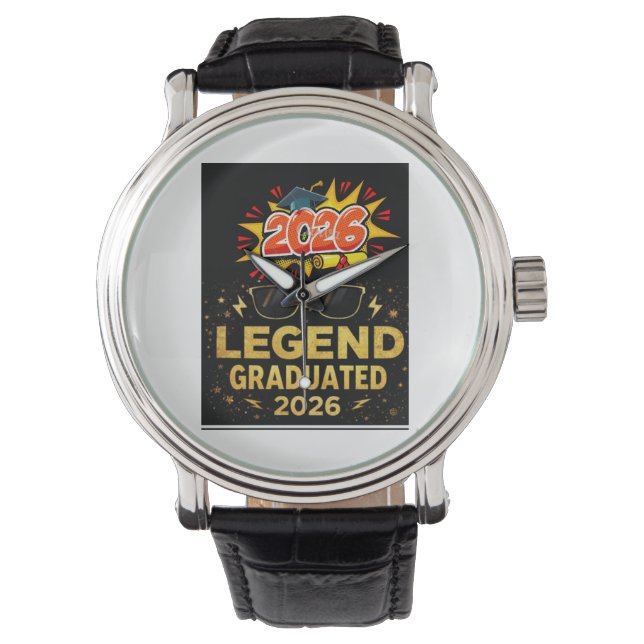 Legend Graduated 2026 Funny Graduation Design |pos Watch (Front)