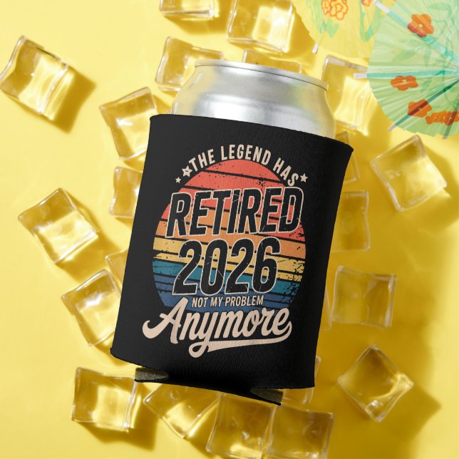 Legend Has Retired 2026 Not My Problem Anymore  Can Cooler (In Situ Summer)