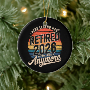 Legend Has Retired 2026 Not My Problem Anymore Ceramic Tree Decoration