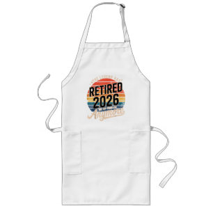 Legend Has Retired 2026 Not My Problem Anymore  Long Apron