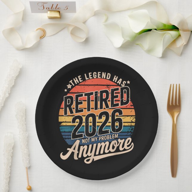 Legend Has Retired 2026 Not My Problem Anymore  Paper Plate (Wedding)