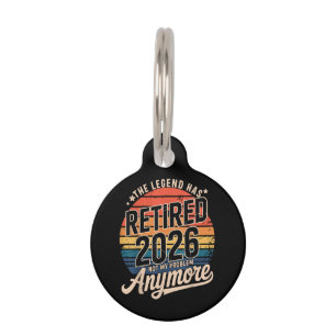 Legend Has Retired 2026 Not My Problem Anymore  Pet Tag
