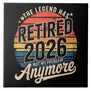 Legend Has Retired 2026 Not My Problem Anymore  Tile