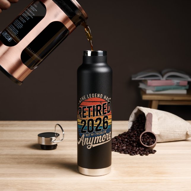 Legend Has Retired 2026 Not My Problem Anymore  Water Bottle (Coffee (Rotated))