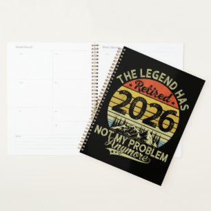 Legend Has Retired 2026 Not My Problem Planner