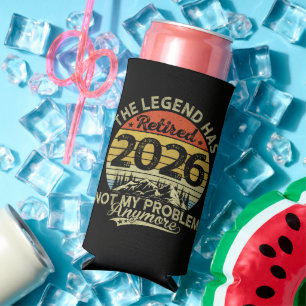 Legend Has Retired 2026 Not My Problem Seltzer Can Cooler