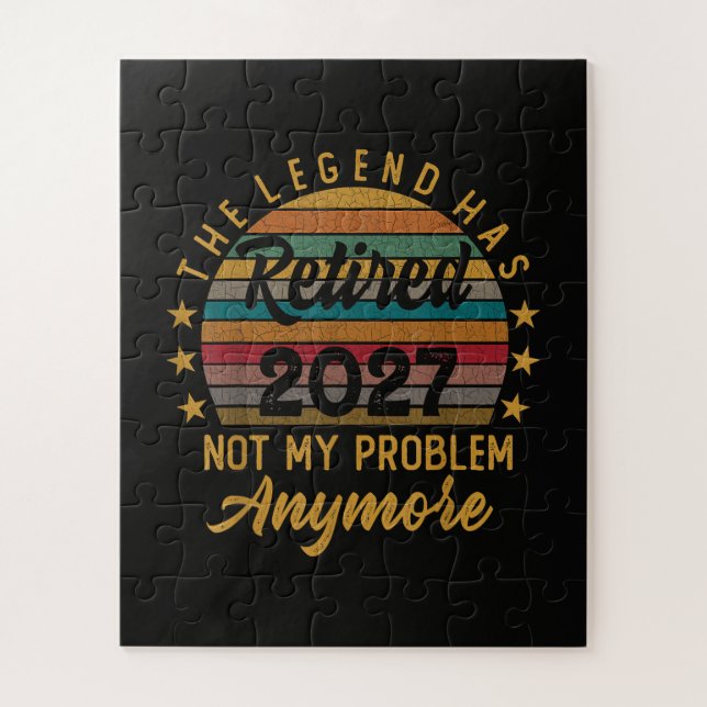 Legend Has Retired 2027 Not My Problem Anymore Jigsaw Puzzle (Vertical)