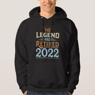 Legend Has Retired Since 2022 Retirement Hoodie
