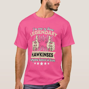 Legend Hawkins Surname Hawkins Last Name Hawkins T-Shirt
