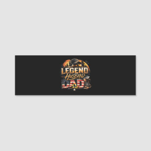 Legend Husband Dad Name Tag