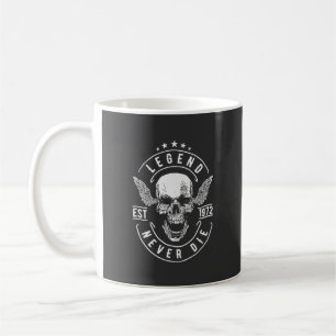 Legend Never Die Est 1972   Birthday Gift Idea T-S Coffee Mug