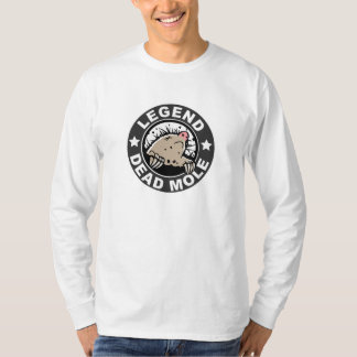 Legend of the Dead Mole Long Sleeve T-Shirt