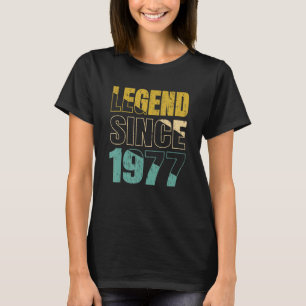 Legend Since 1977 Birthday Legendary Since 1977 T-Shirt