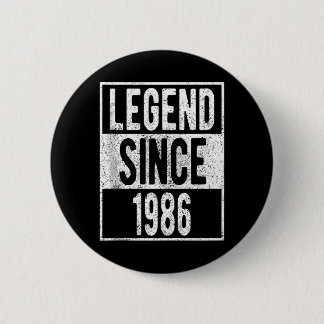 Legend Since 1986 Shirt 36 Year Old Gifts 36th 6 Cm Round Badge