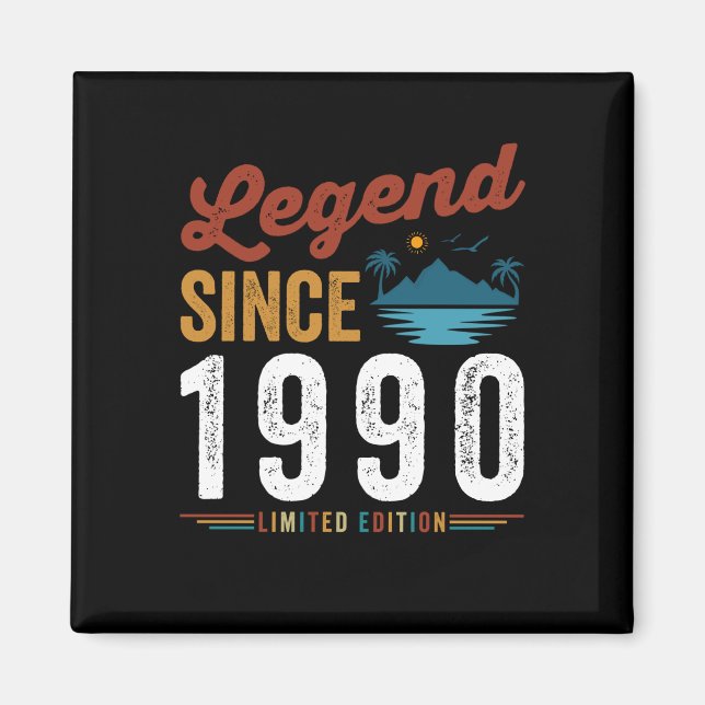 Legend Since 1990 Birthday Retro Vintage Magnet (Front)
