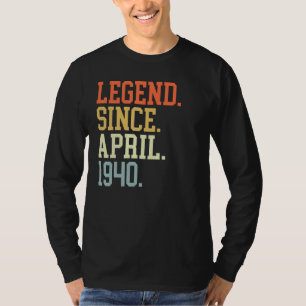 Legend Since April 1940 For Men Women April 1940 T-Shirt